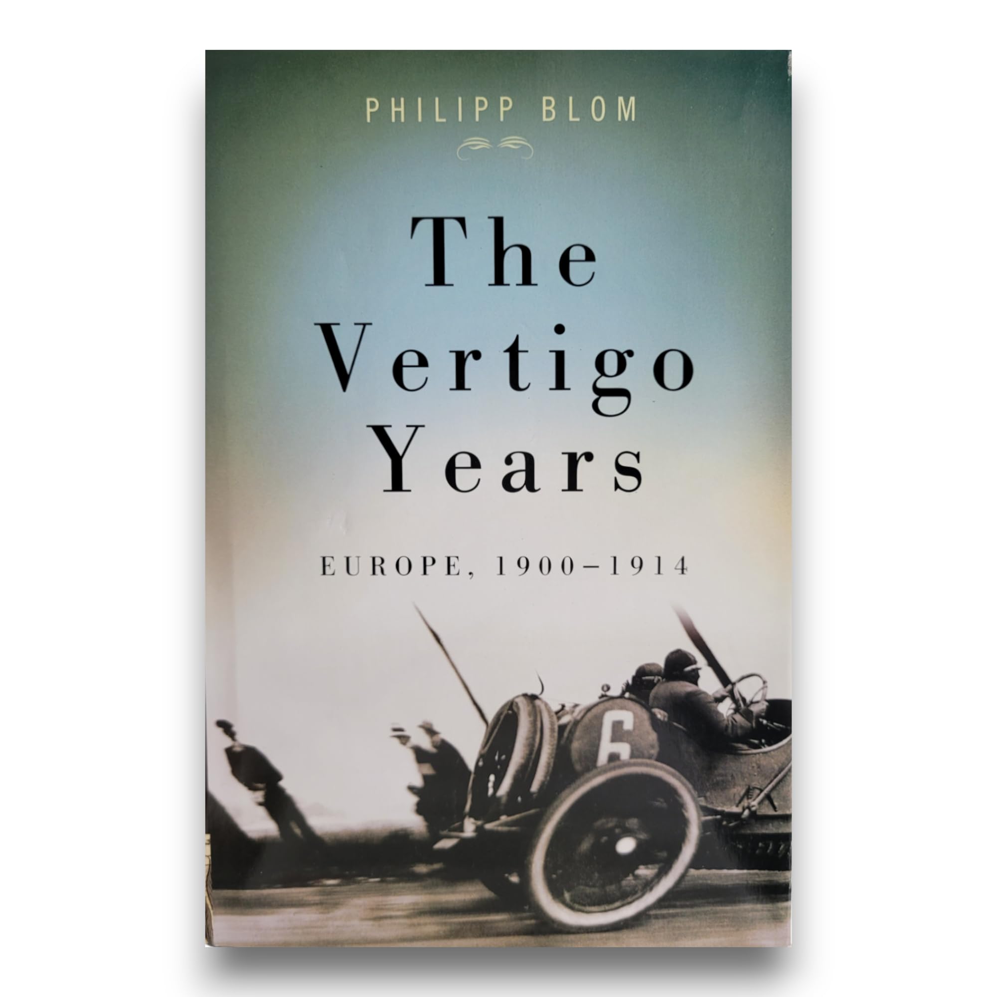 The Vertigo Years: Europe, 1900-1914 Politics & History