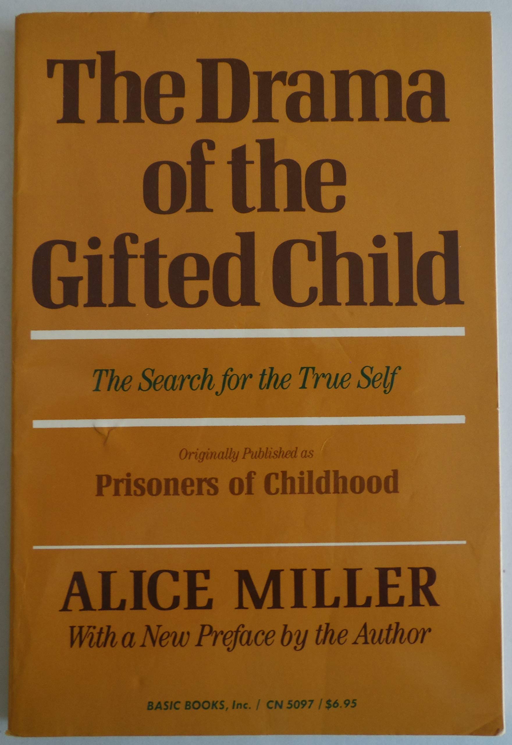 Drama Of The Gifted: The Search for the True Self Psychology
