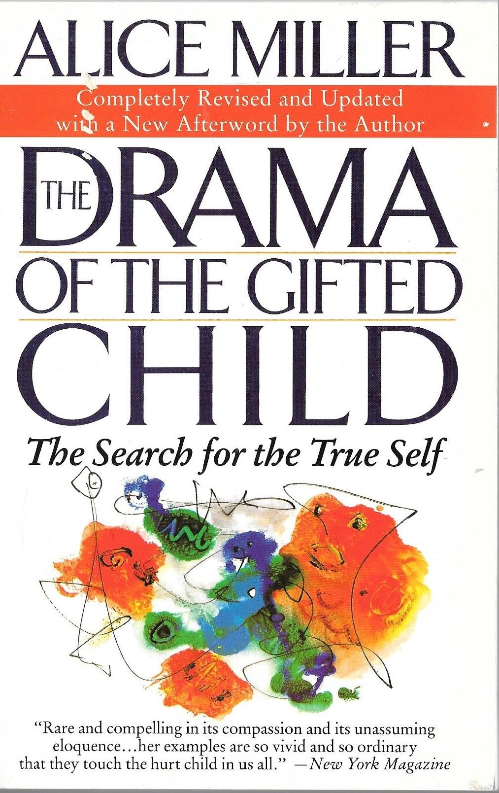 The Drama Of The Gifted Child: The Search For The True Self Psychology