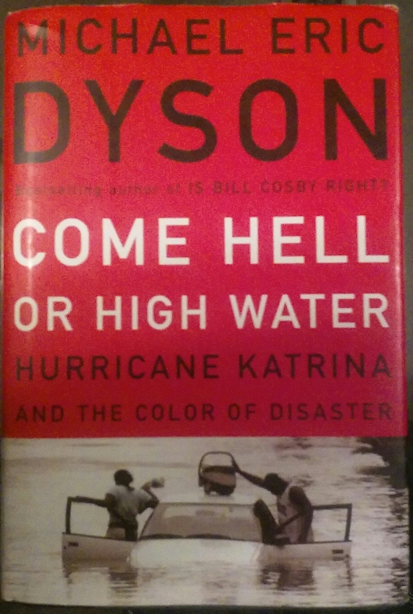 Come Hell or High Water: Hurricane Katrina and the Color of Disaster Social Sciences