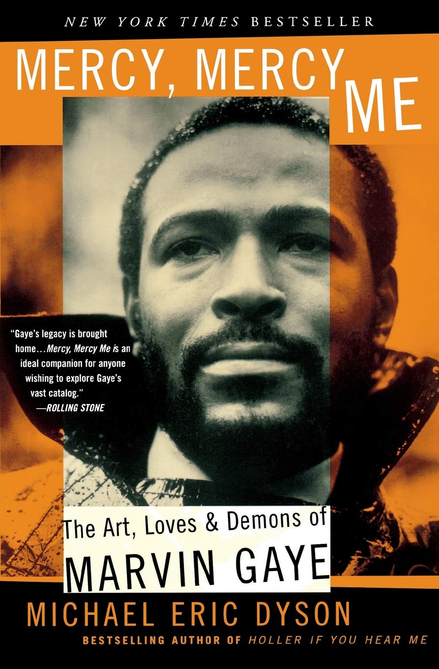 Mercy, Mercy Me: The Art, Loves and Demons of Marvin Gaye Books