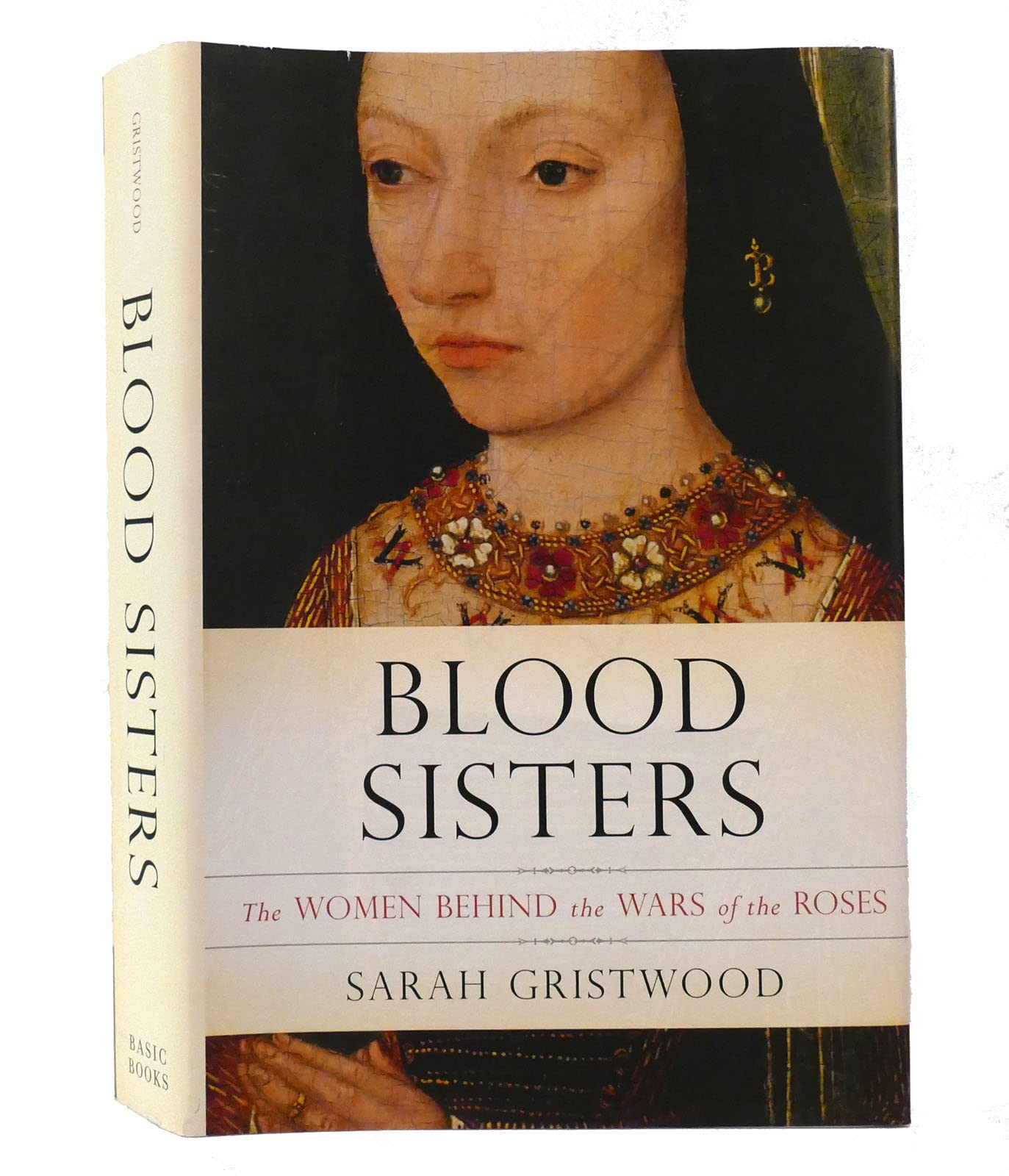 Blood Sisters: The Women Behind the Wars of the Roses Social Sciences