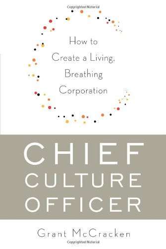Chief Culture Officer: How to Create a Living, Breathing Corporation Social Sciences