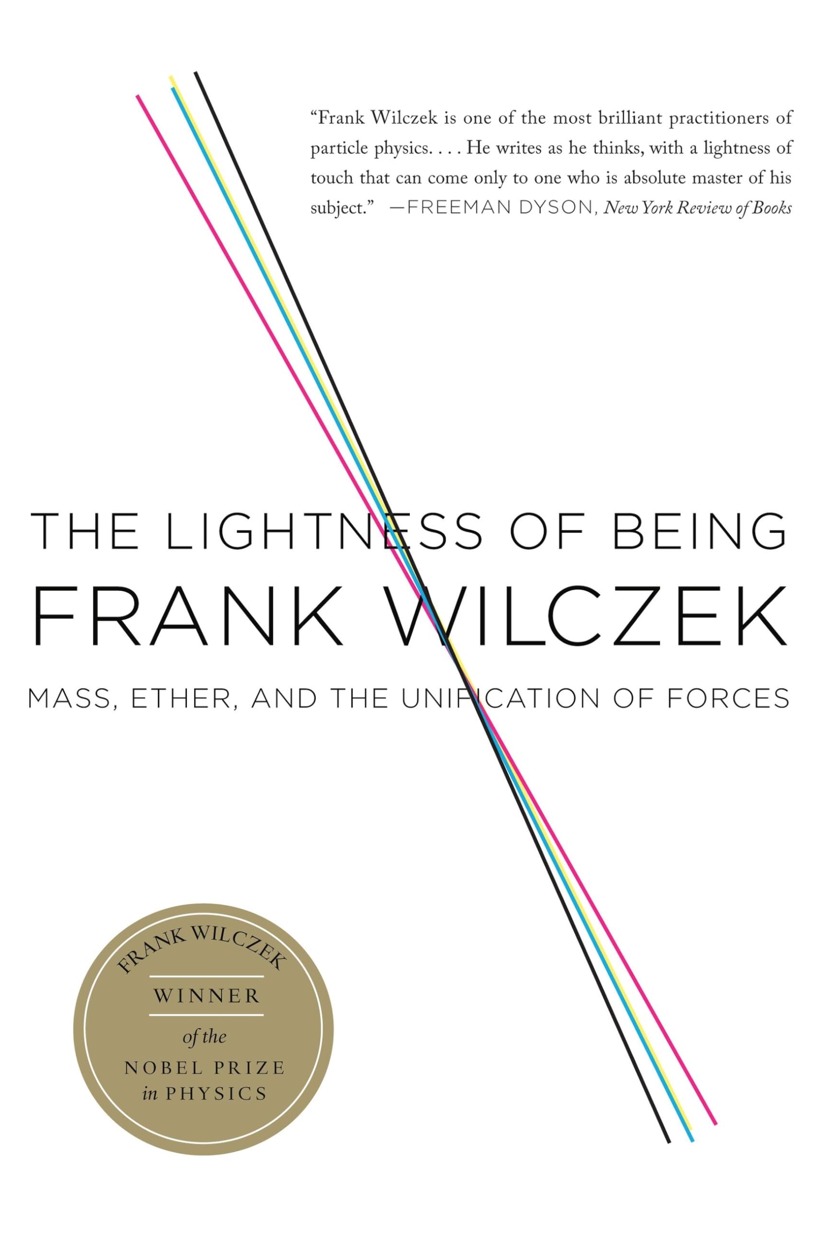 The Lightness of Being: Mass, Ether, and the Unification of Forces Learning & Reference