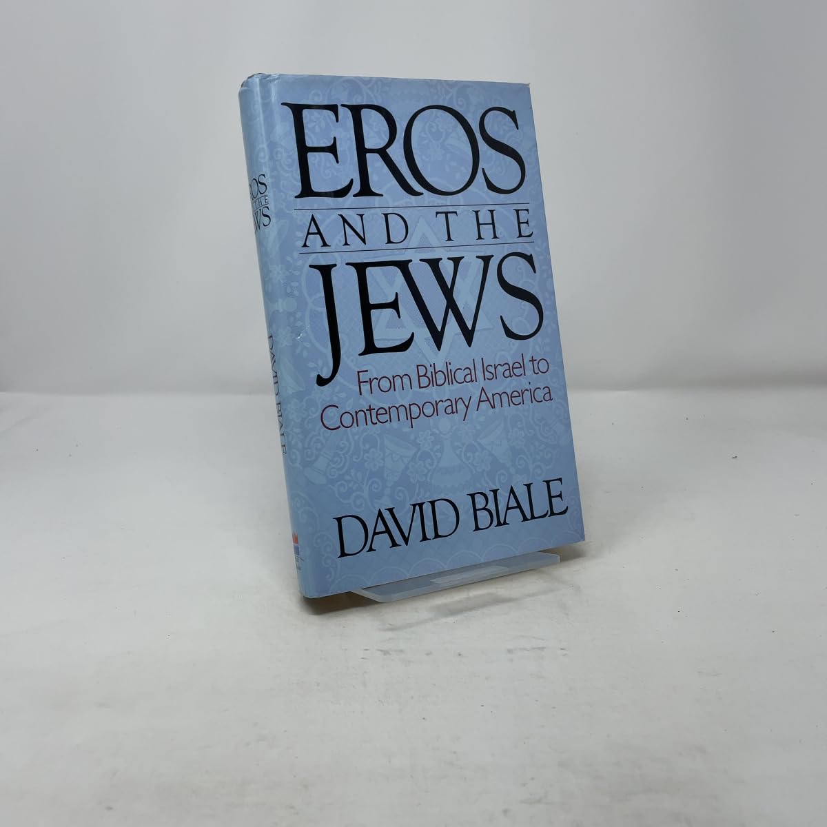 Eros and the Jews: From Biblical Israel to Contemporary America book