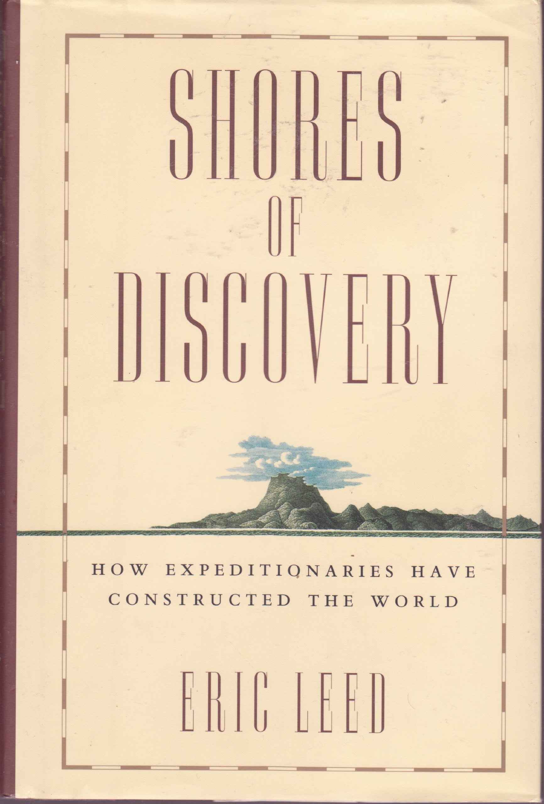 Shores Of Discovery: How Expeditionaries Have Constructed The World Mathematics