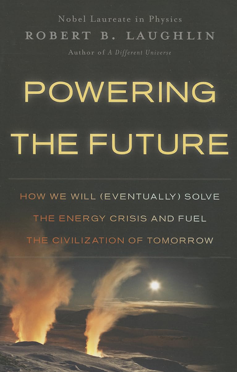 Powering the Future: How We Will (Eventually) Solve the Energy Crisis and Fuel the Civilization of Tomorrow Social Sciences