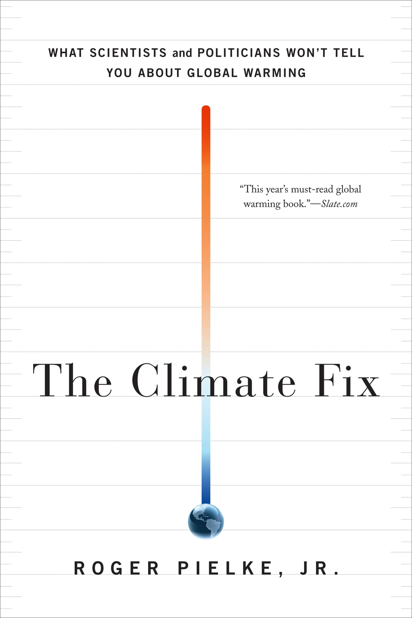 The Climate Fix: What Scientists and Politicians Won't Tell You About Global Warming Mathematics