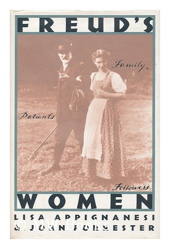 Freud's Women: Family, Patients, Followers Politics & Society
