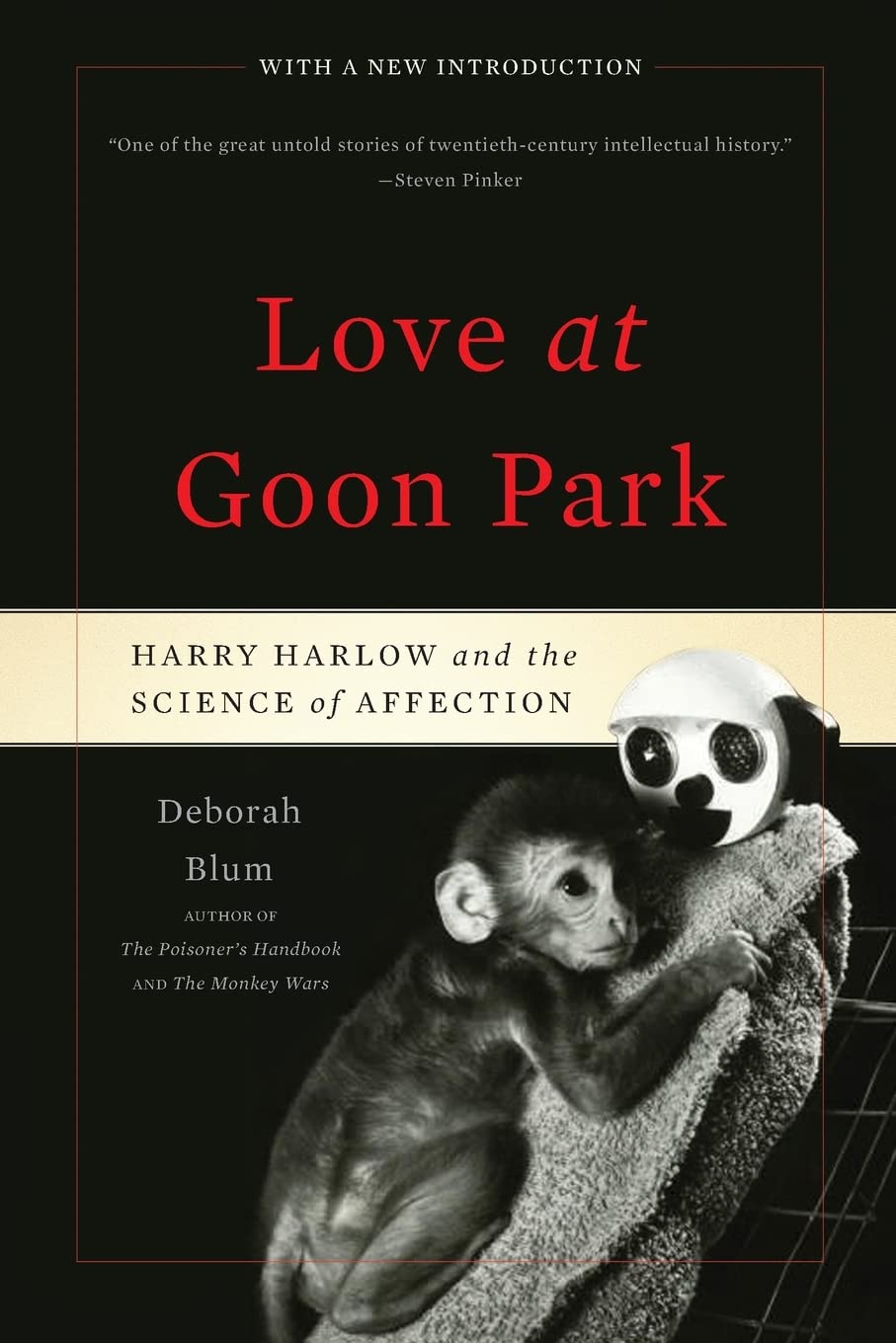 Love at Goon Park: Harry Harlow and the Science of Affection Psychology