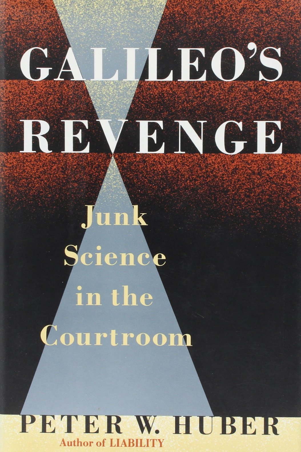 Galileo's Revenge: Junk Science In The Courtroom Contemporary literature