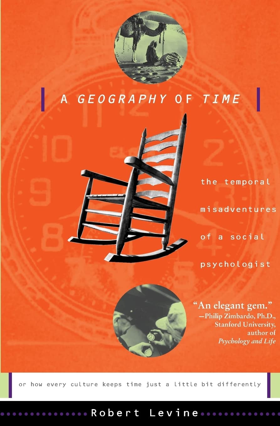 A Geography Of Time: On Tempo, Culture, And The Pace Of Life Social Sciences