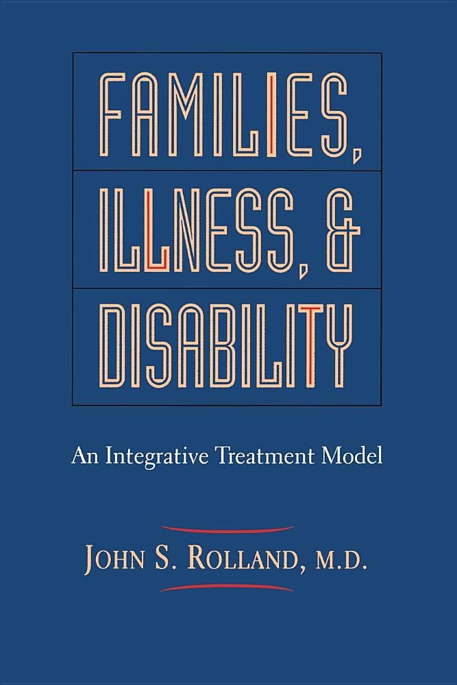 Families, Illness, And Disability: A Bio-psychosocial Intervention Model Medicine