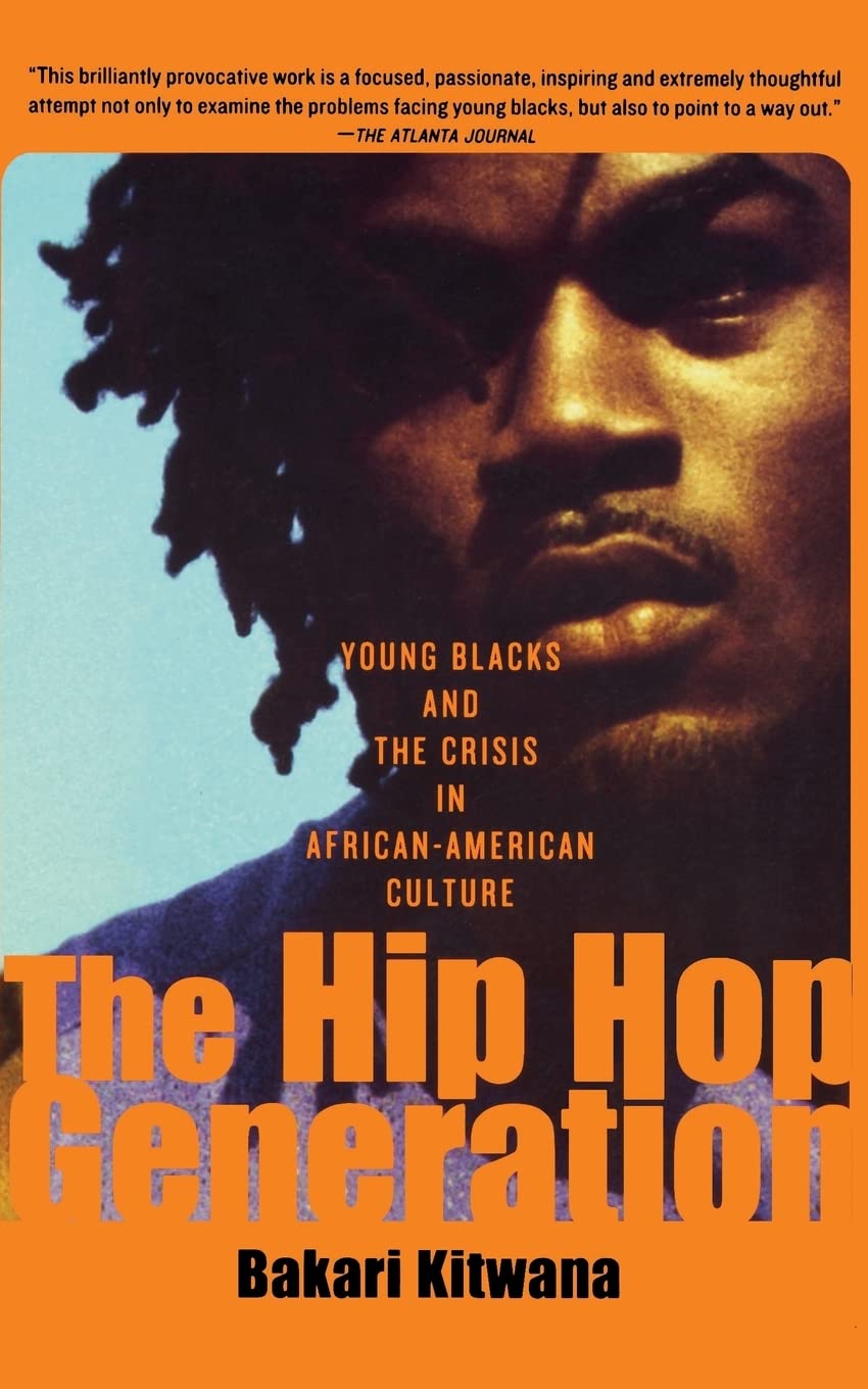 The Hip-Hop Generation: Young Blacks and the Crisis in African-American Culture Social Sciences