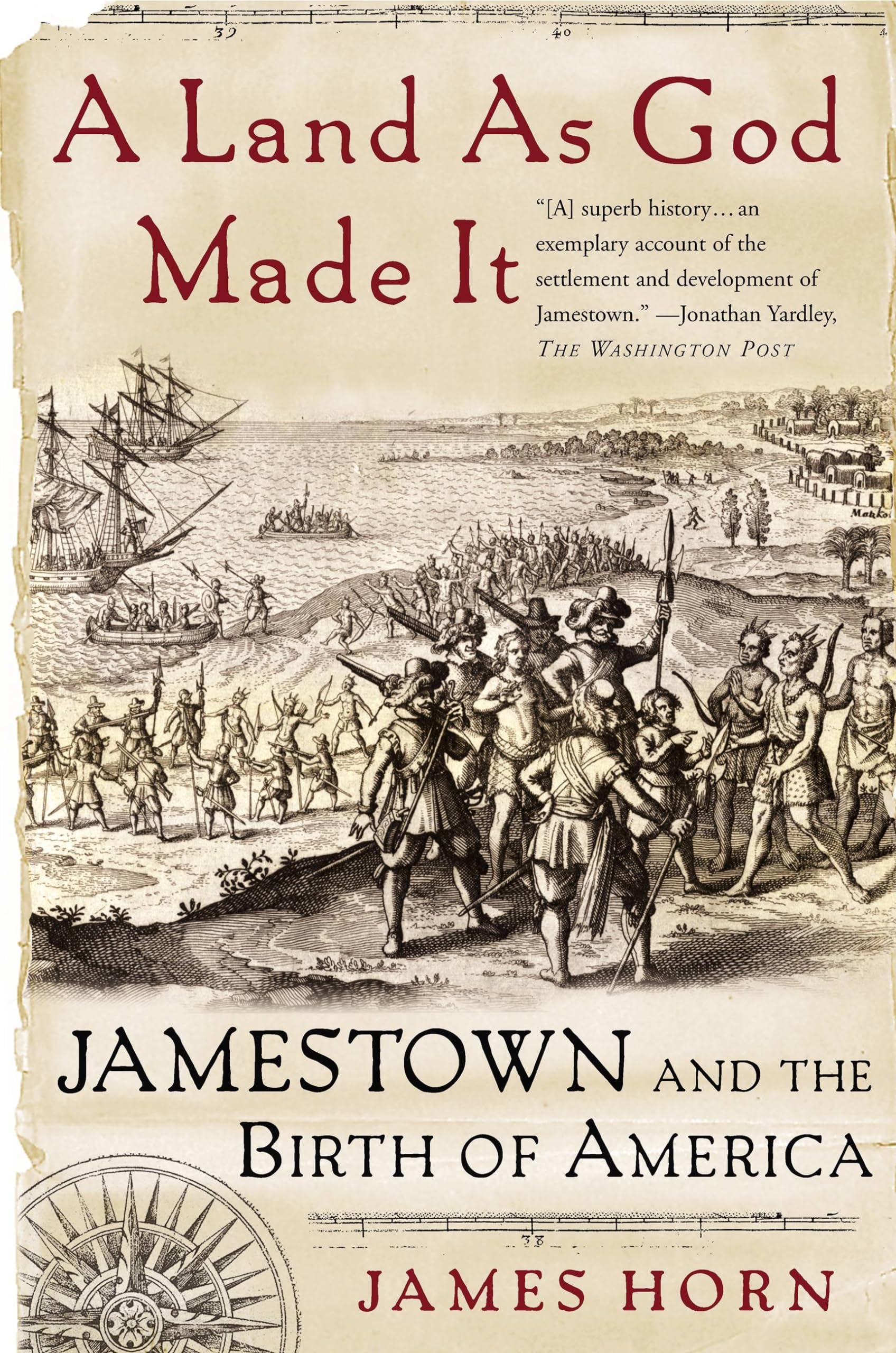 A Land As God Made It: Jamestown and the Birth of America Politics & History