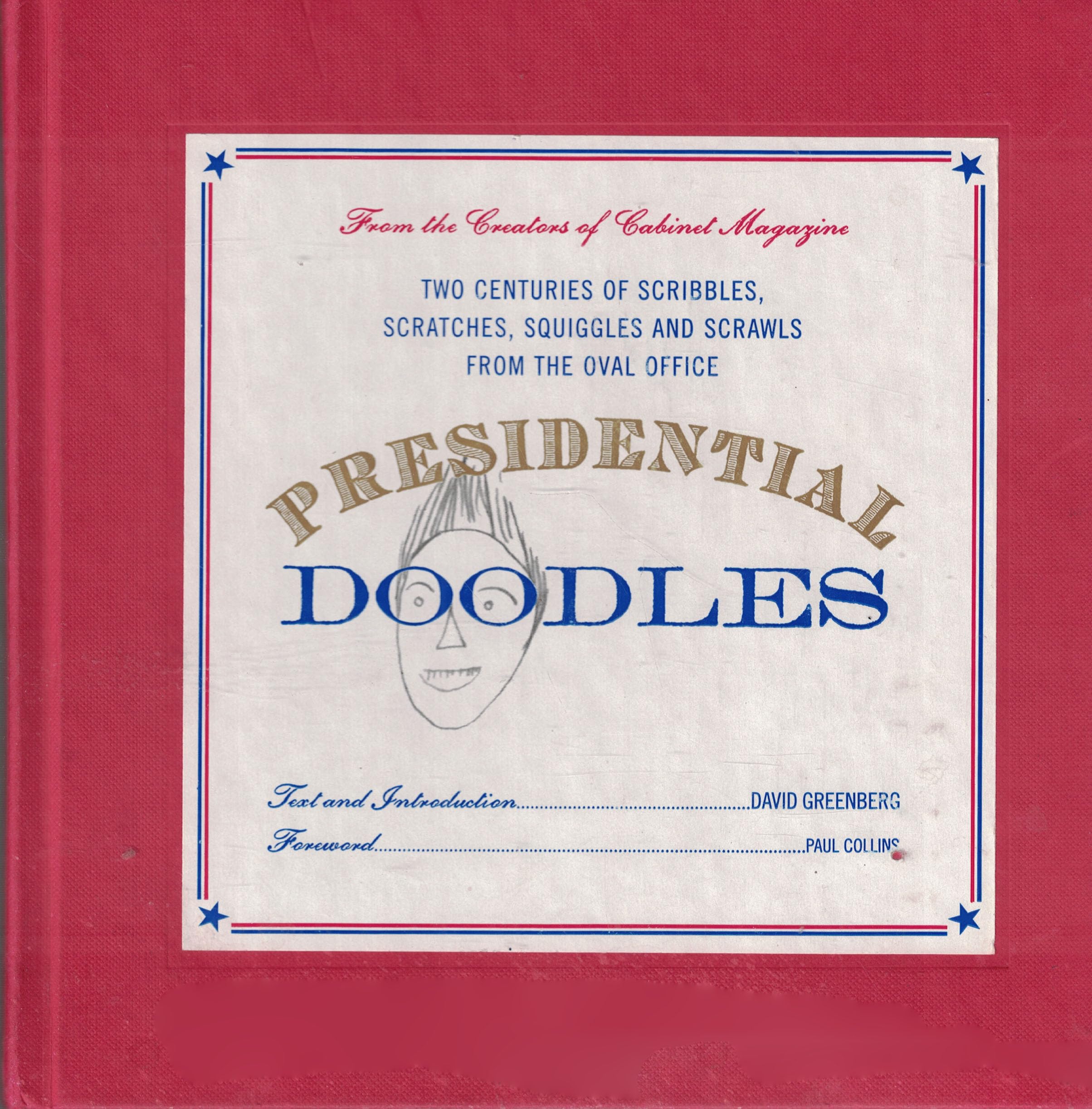 Presidential Doodles: Two Centuries of Scribbles, Scratches, Squiggles, and Scrawls from the Oval Office squiggles & scrawls from the Oval Office Humour & Satire