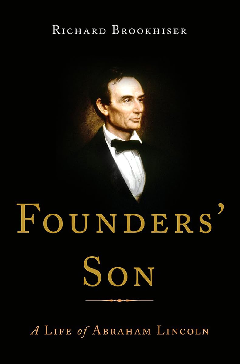 Founders' Son: A Life of Abraham Lincoln Memories