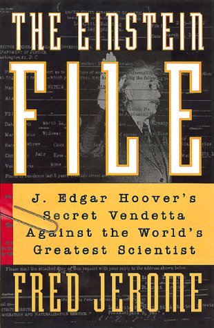 The Einstein File: J.Edgar Hoover's Secret Vendetta Against the World's Greatest Scientist Social Sciences