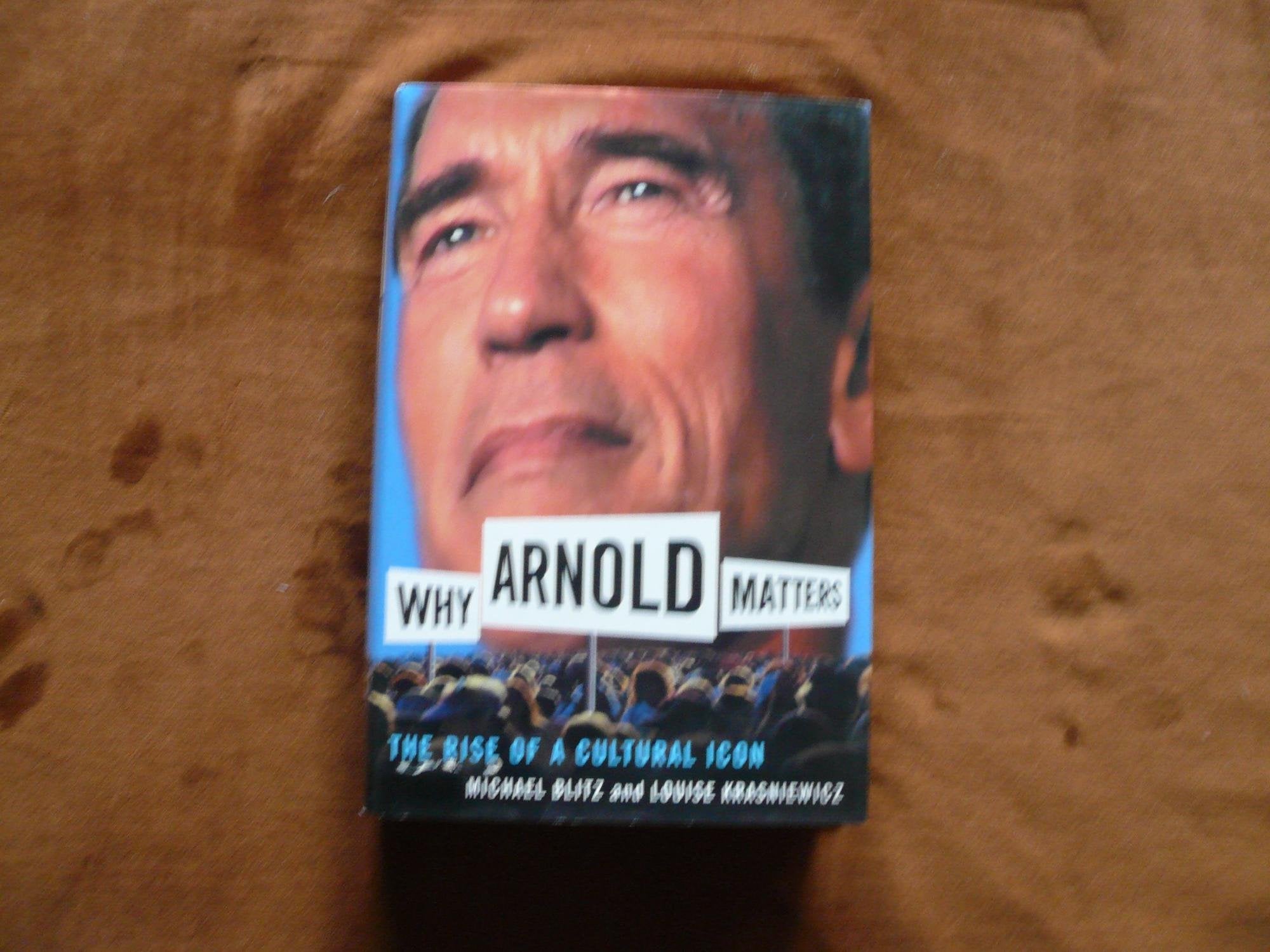 Why Arnold Matters: The Rise Of A Cultural Icon Social Sciences