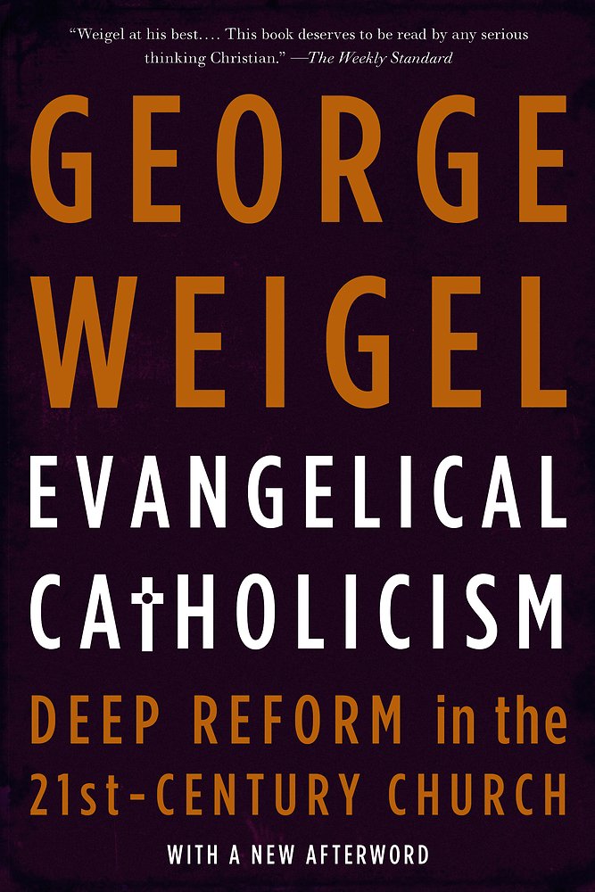 Evangelical Catholicism: Deep Reform in the 21st-Century Church Books