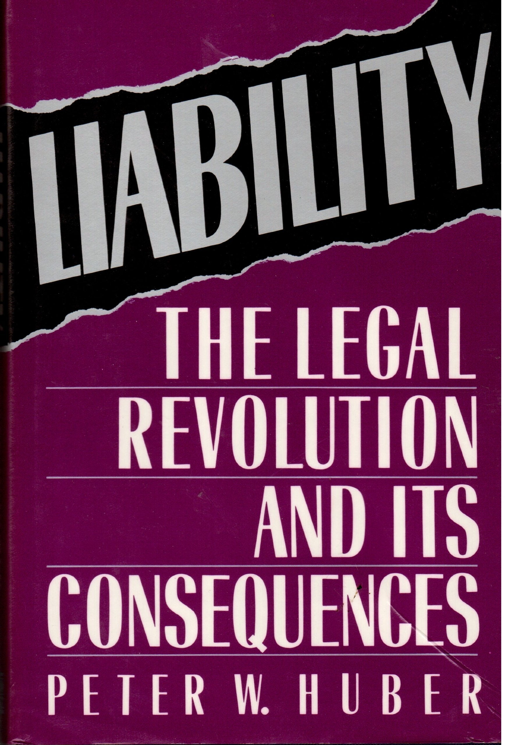 Liability: The Legal Revolution and Its Consequences Law