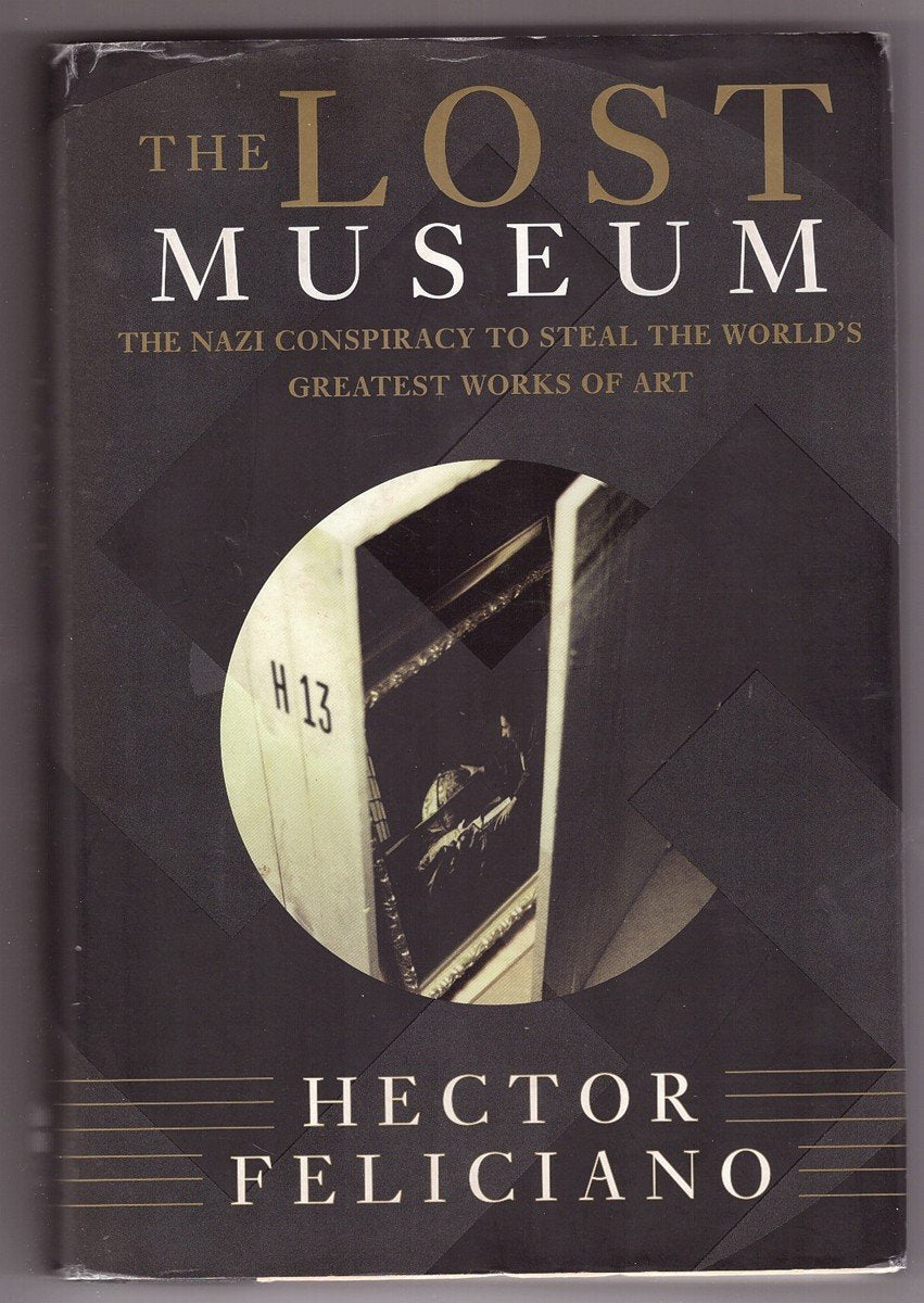The Lost Museum: The Nazi Conspiracy To Steal The World's Greatest Works Of Art Crime & Thrillers