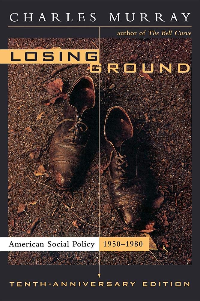 Losing Ground (Losing Ground: American Social Policy, 1950-1980) Books