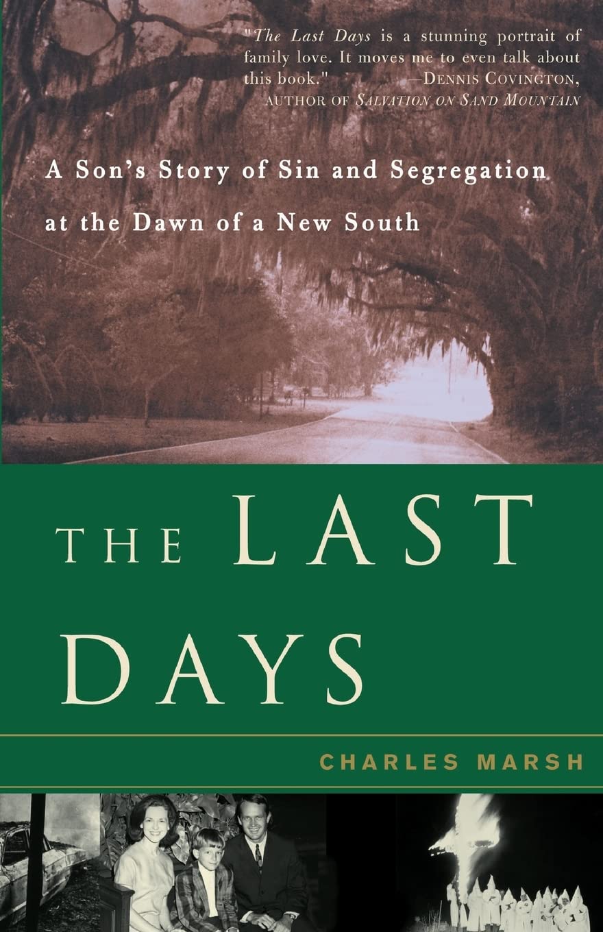 The Last Days: A Son's Story Of Sin And Segregation At The Dawn Of A New South Science