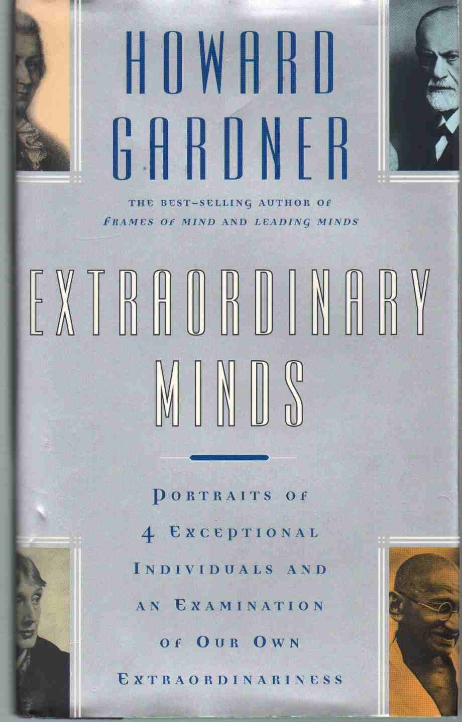 Extraordinary Minds: Portraits Of 4 Exceptional Individuals And An Examination Of Our Own Extraordinariness book