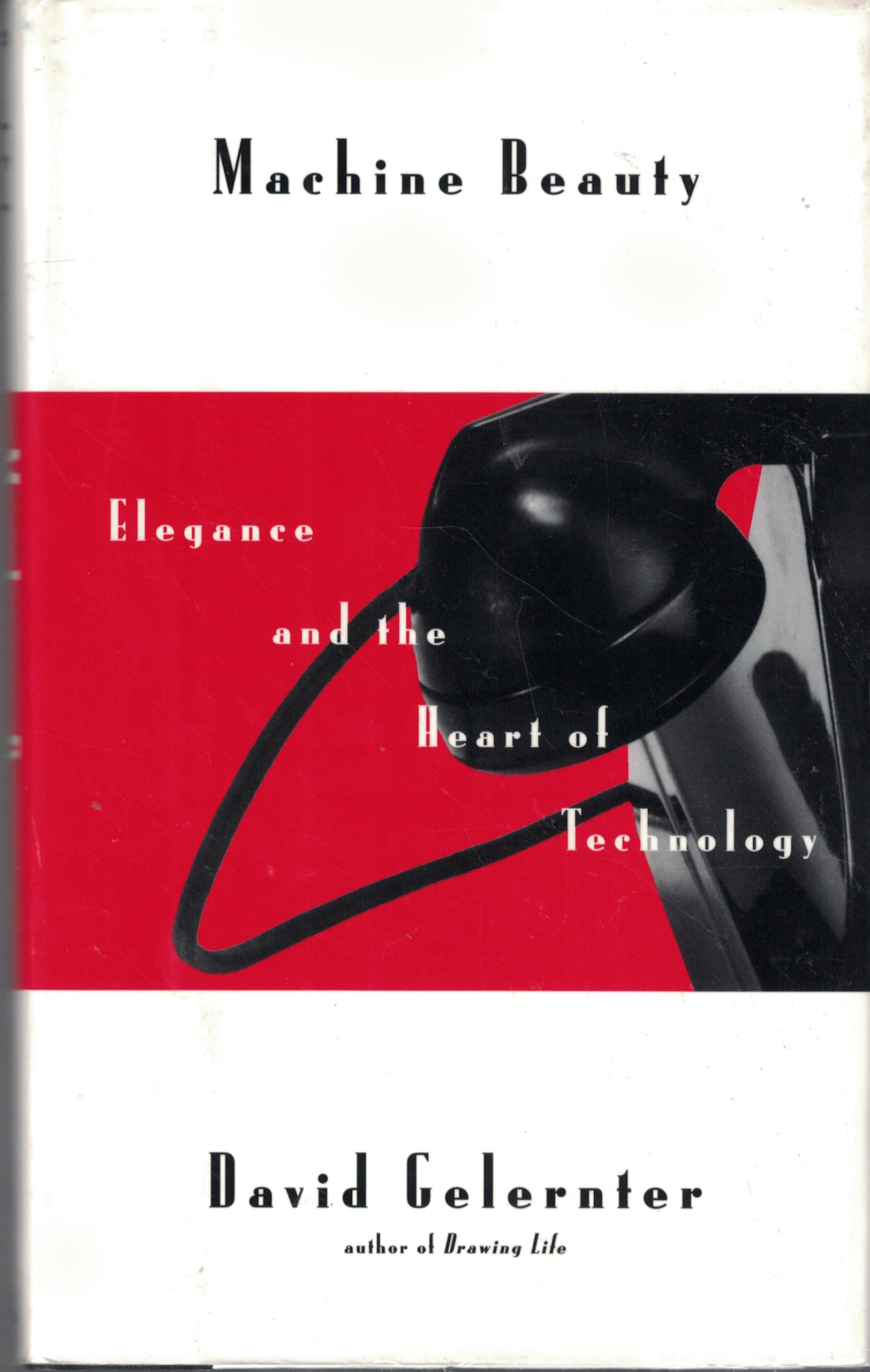 Machine Beauty: Elegance And The Heart Of Technology (Master Minds Series) Computer Science