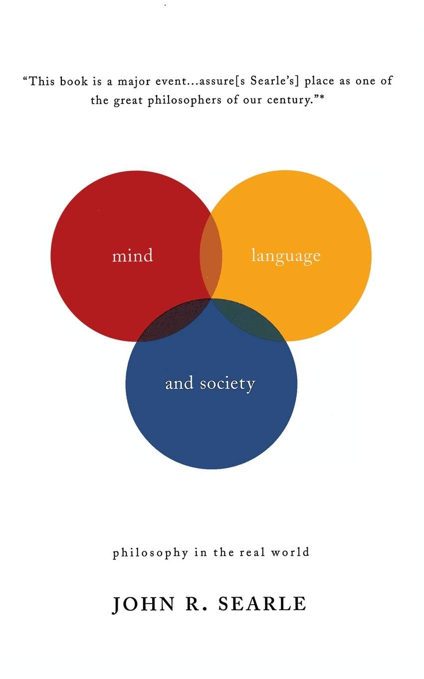 Mind, Language, and Society: Philosophy In The Real World (Masterminds) Philosophy