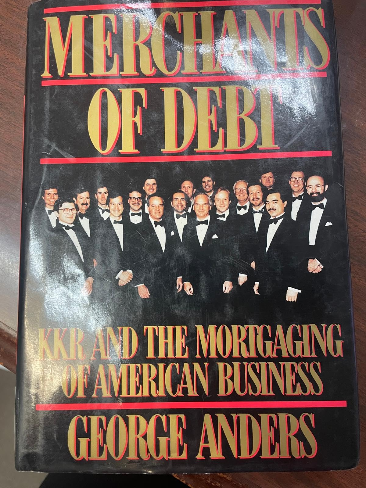 Merchants Of Debt: Kkr And The Mortgaging Of American Business Business, Finance & Career
