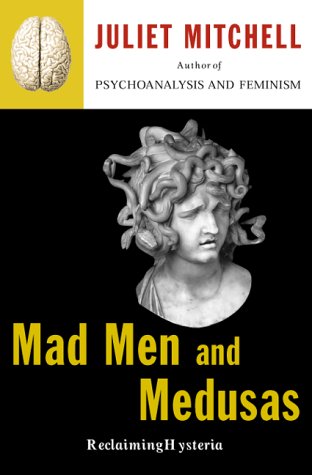 Mad Men And Medusas: Reclaiming Hysteria book