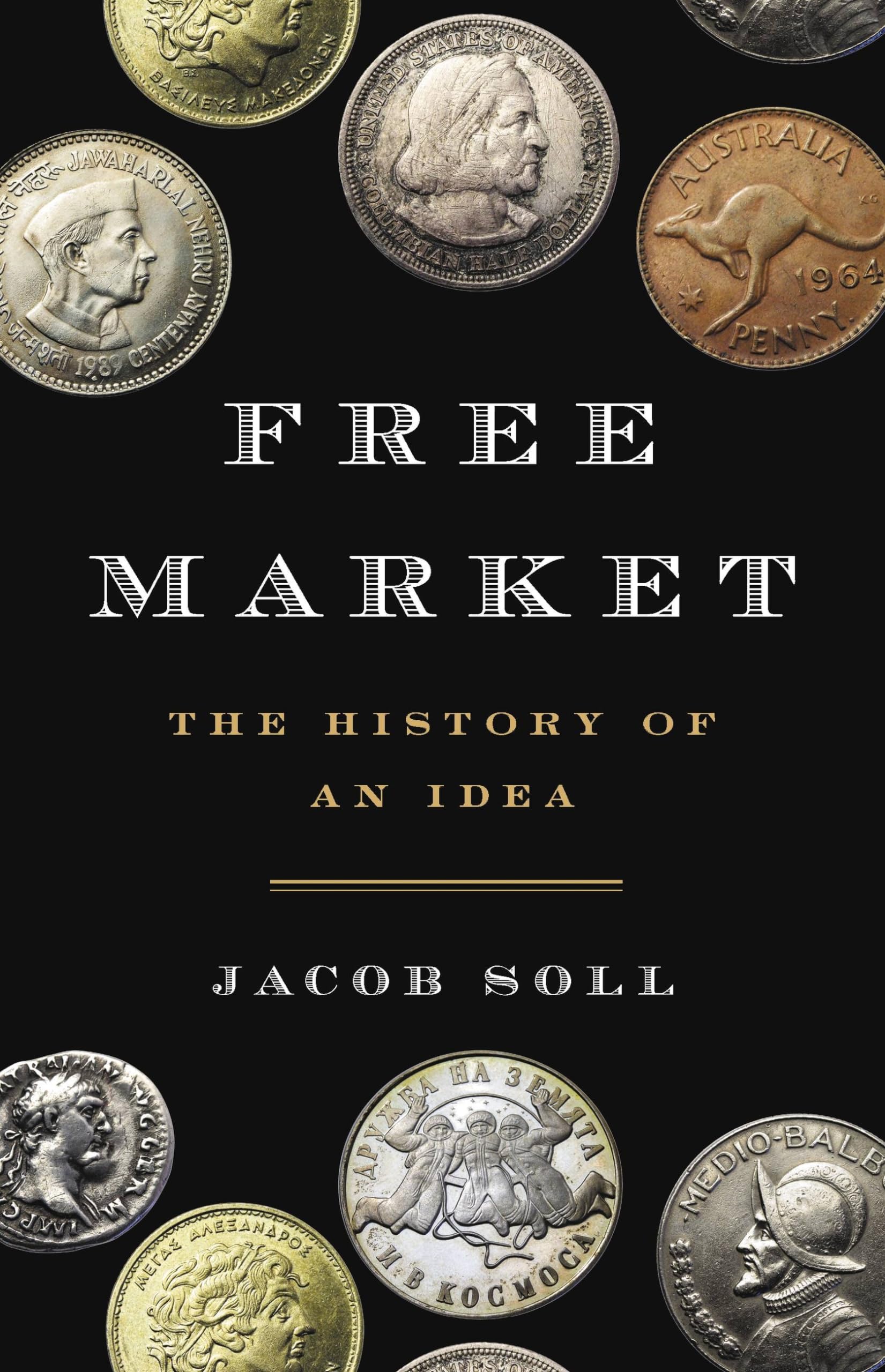 Free Market: The History of an Idea Law