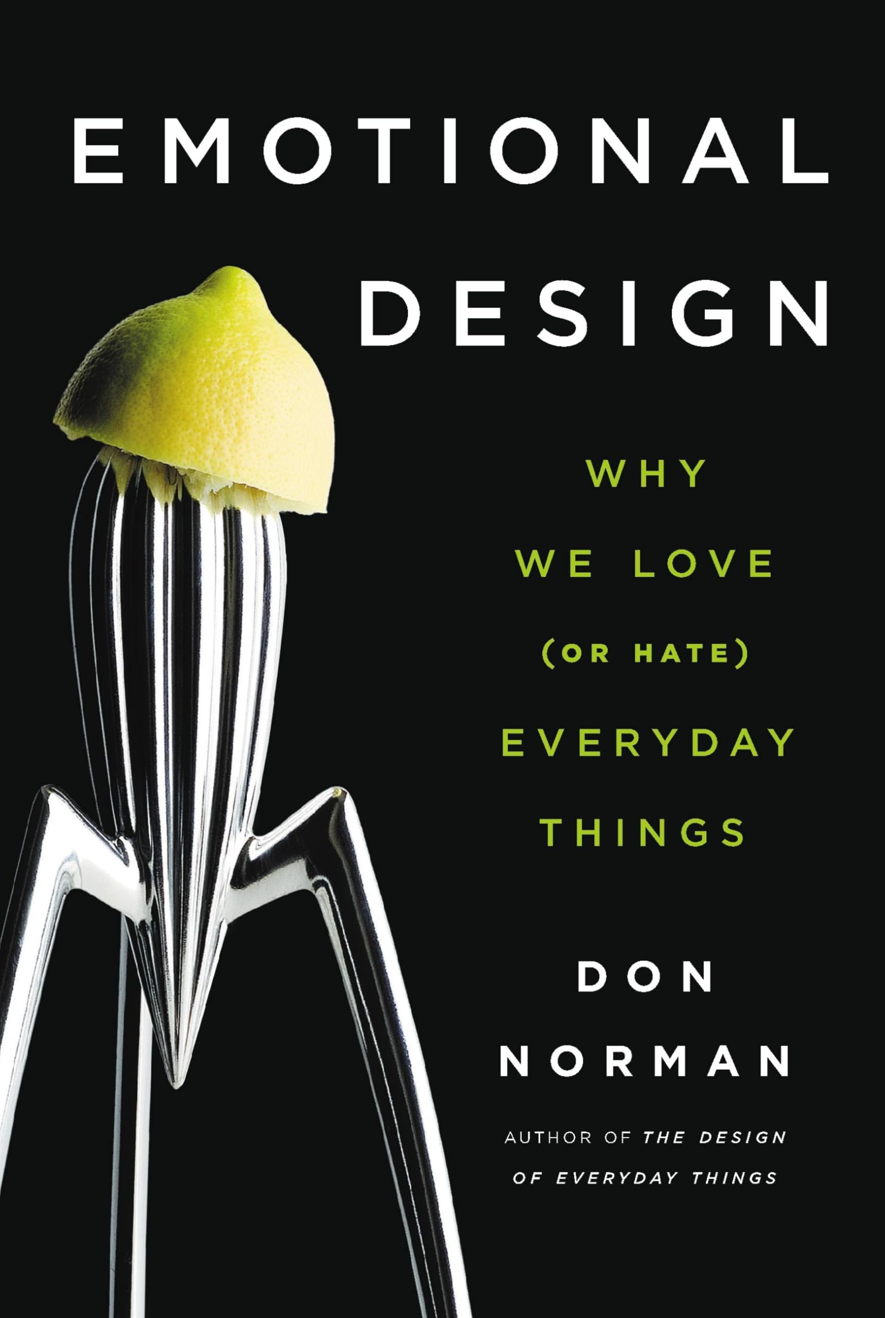Emotional Design: Why We Love (or Hate) Everyday Things Social Sciences