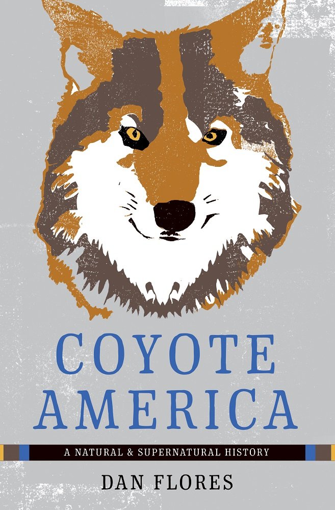 Coyote America: A Natural and Supernatural History Books