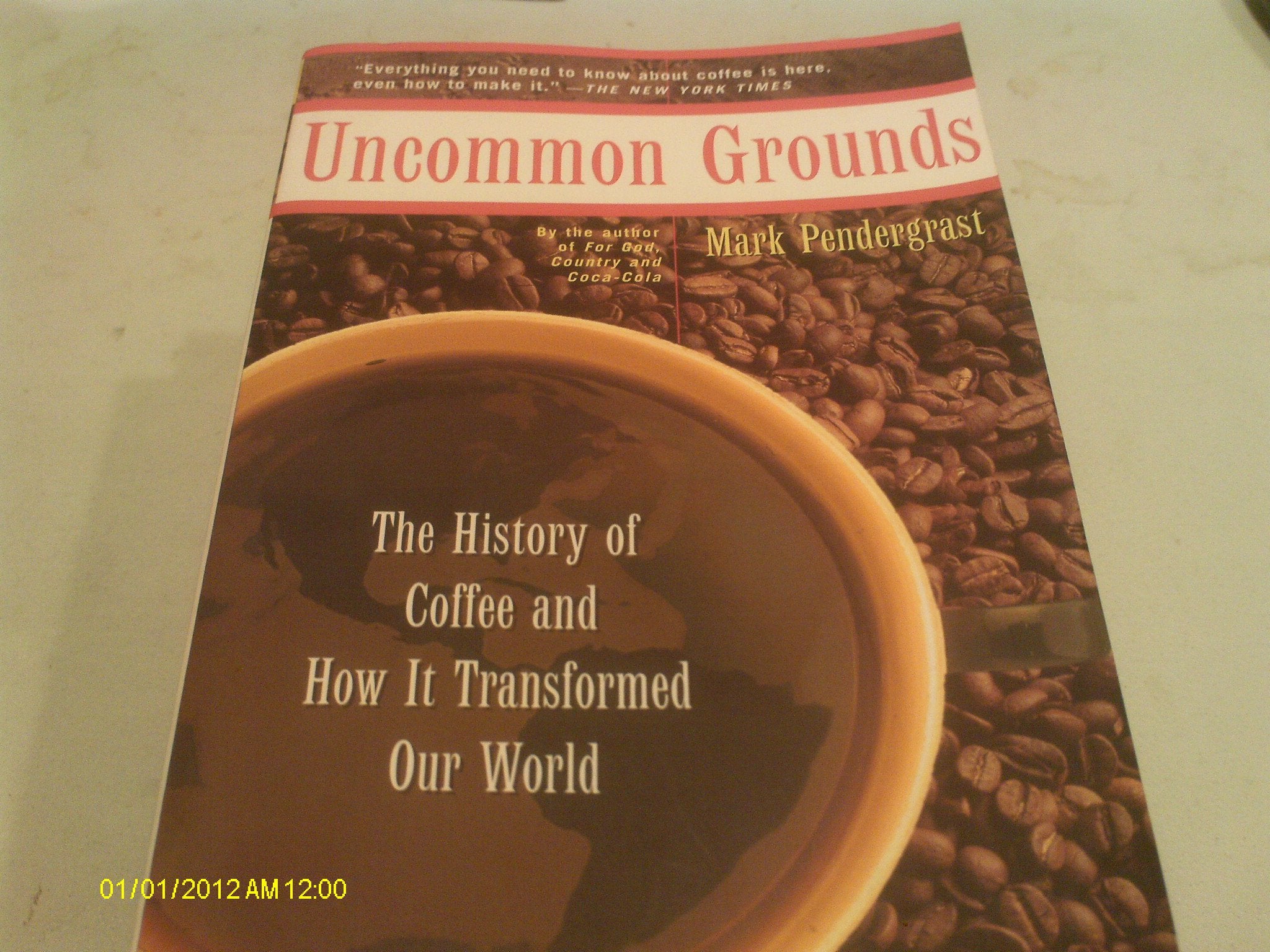 Uncommon Grounds: The History Of Coffee And How It Transformed Our World Business, Finance & Career