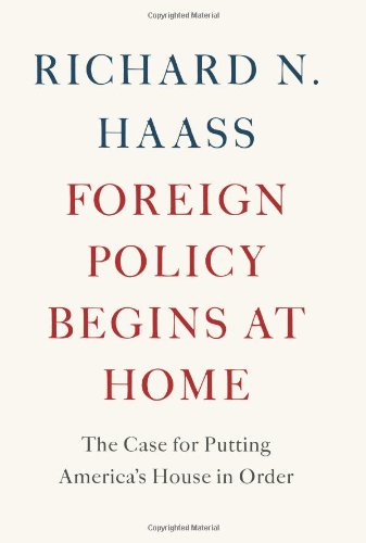Foreign Policy Begins at Home: The Case for Putting America's House in Order Social Sciences