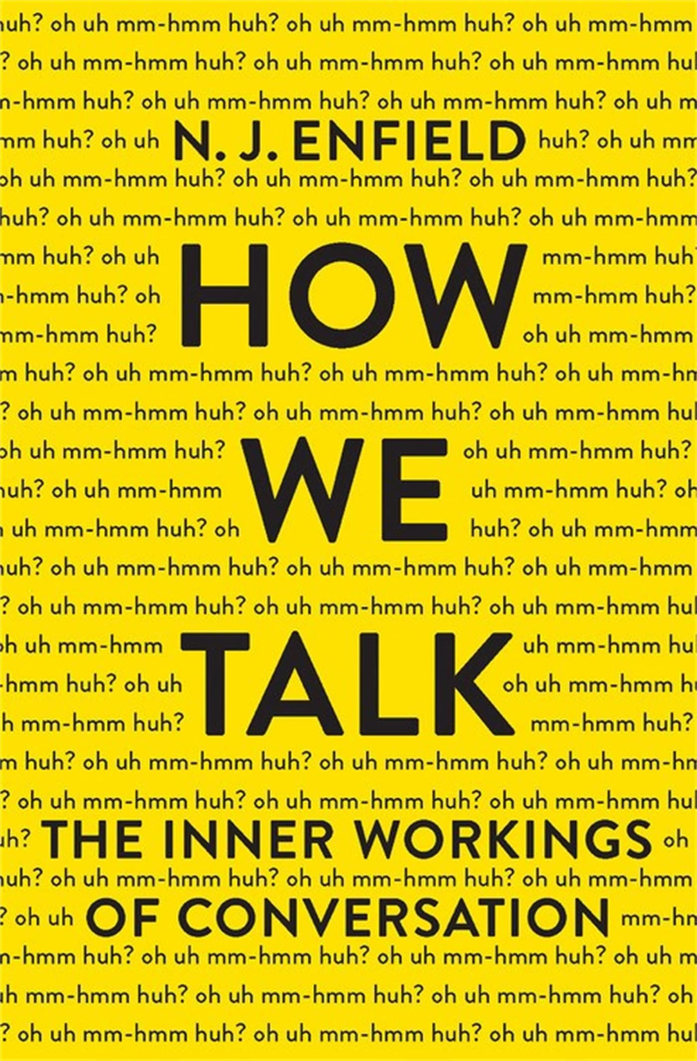 How We Talk: The Inner Workings of Conversation Social Sciences