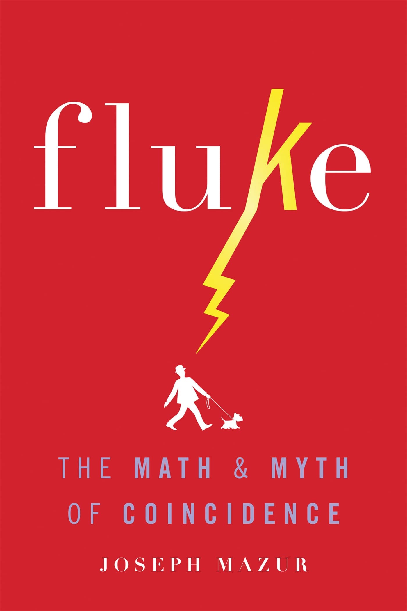 Fluke: The Math and Myth of Coincidence Mathematics