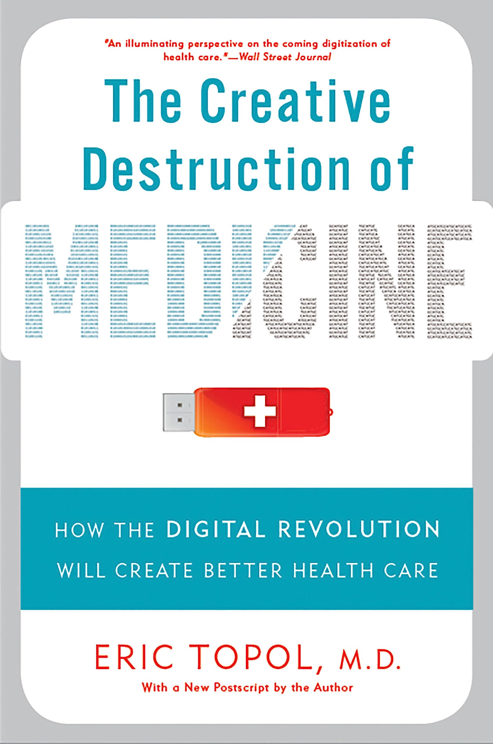 The Creative Destruction of Medicine Medicine