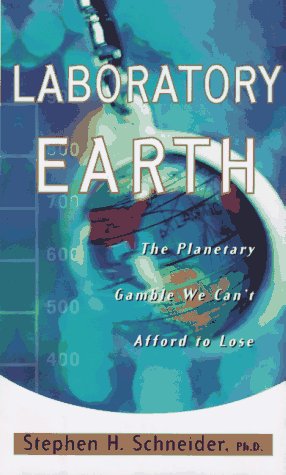 Laboratory Earth: The Planetary Gamble We Can't Afford To Lose (Science Masters Series) Social Sciences
