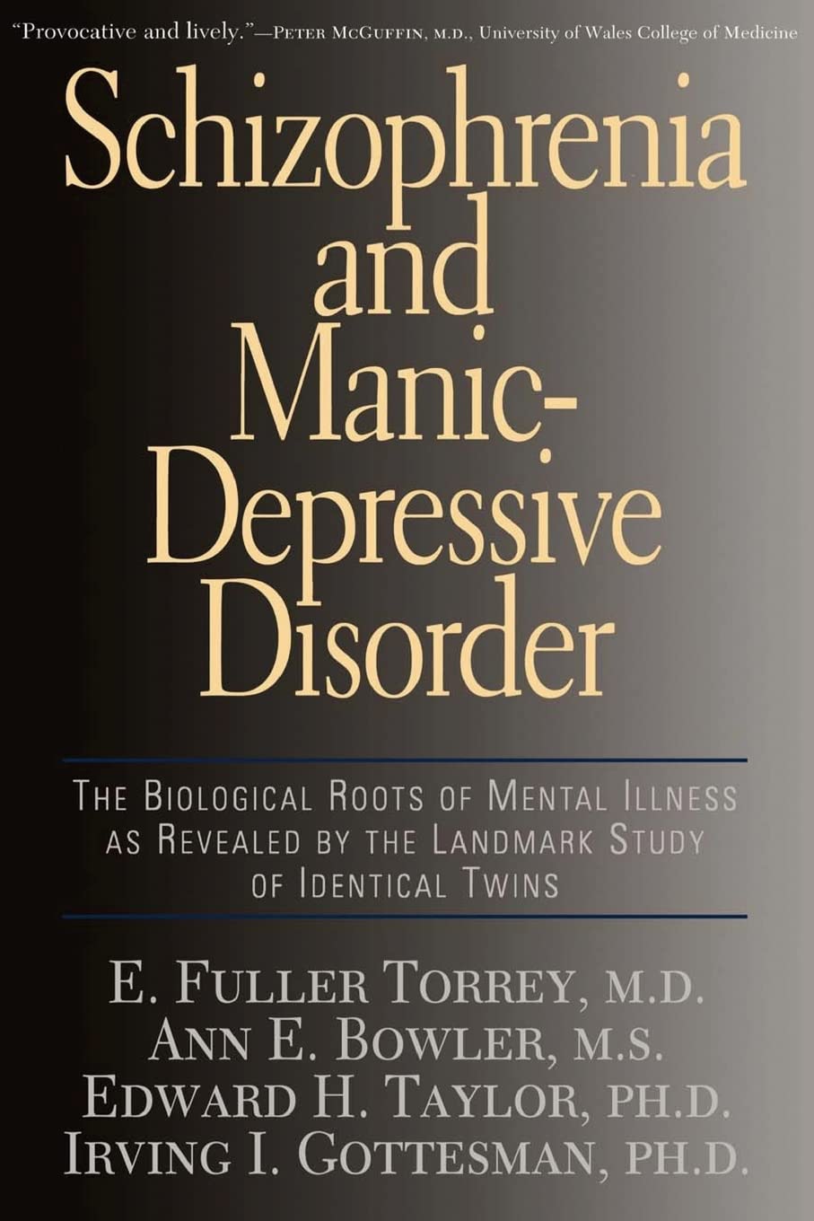 Schizophrenia And Manic-depressive Disorder: The Biological Roots Of Mental Illness As Revealed By The Landmark Study Of Identical Twins Medicine