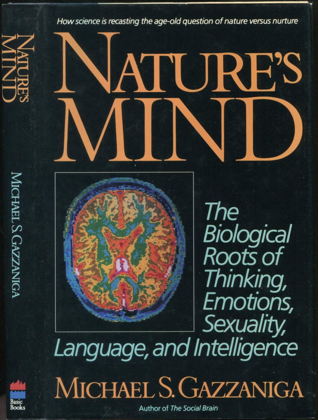 Nature's Mind: The Impact of Darwinian Selection on Thinking, Emotions, Sexuality, Language, and Intelligence book