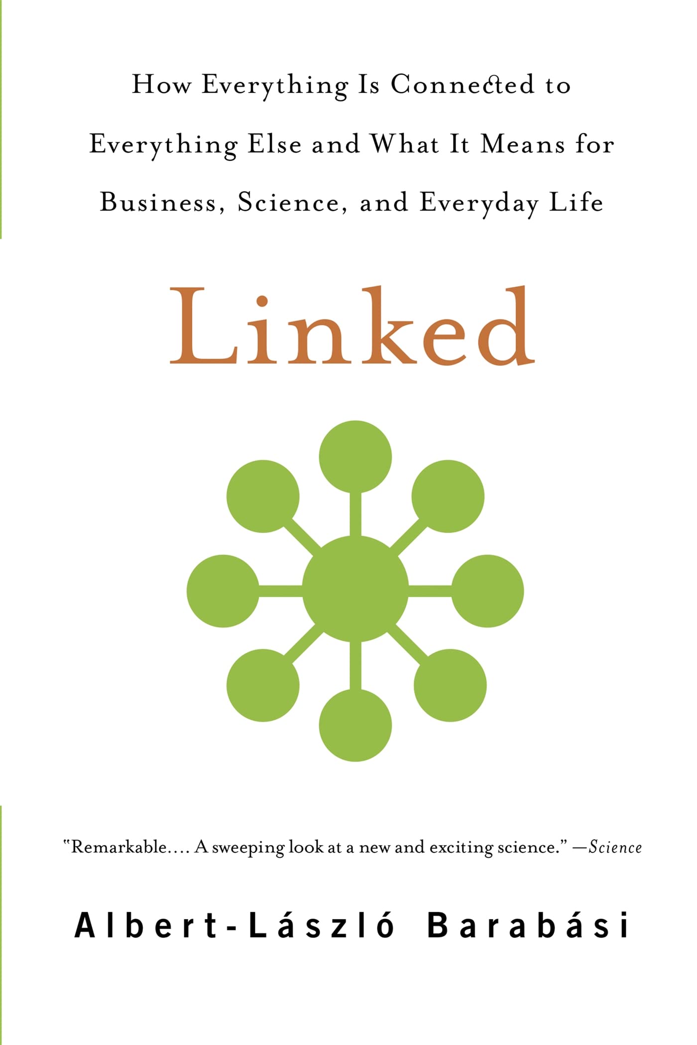 Linked: How Everything Is Connected to Everything Else and What It Means for Business, Science, and Everyday Life Law