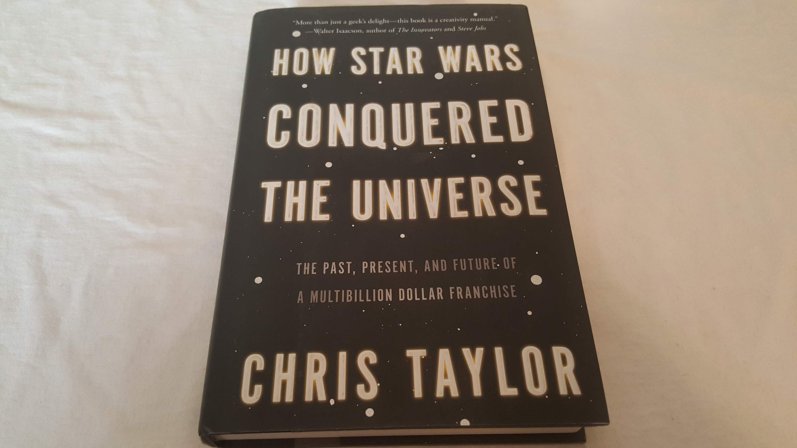 How Star Wars Conquered the Universe: The Past, Present, and Future of a Multibillion Dollar Franchise Law