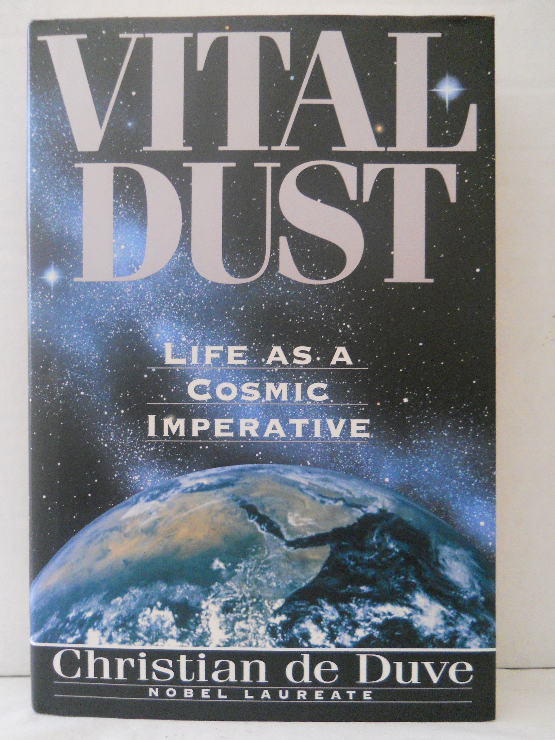 Vital Dust: Life As A Cosmic Imparative Business & Technology
