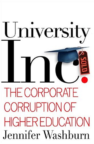 University, Inc: The Corporate Corruption of Higher Education Business, Finance & Career