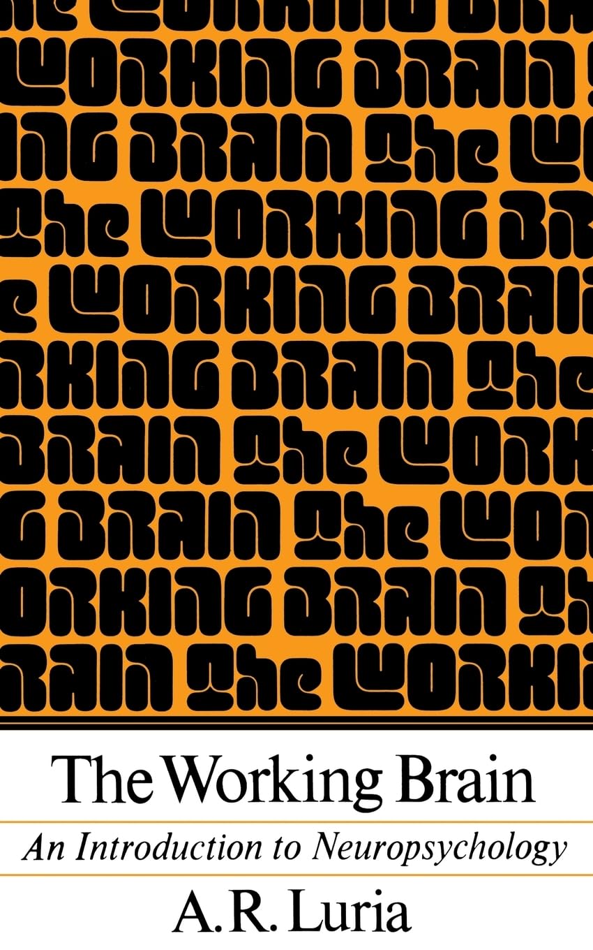 The Working Brain: An Introduction To Neuropsychology Medicine