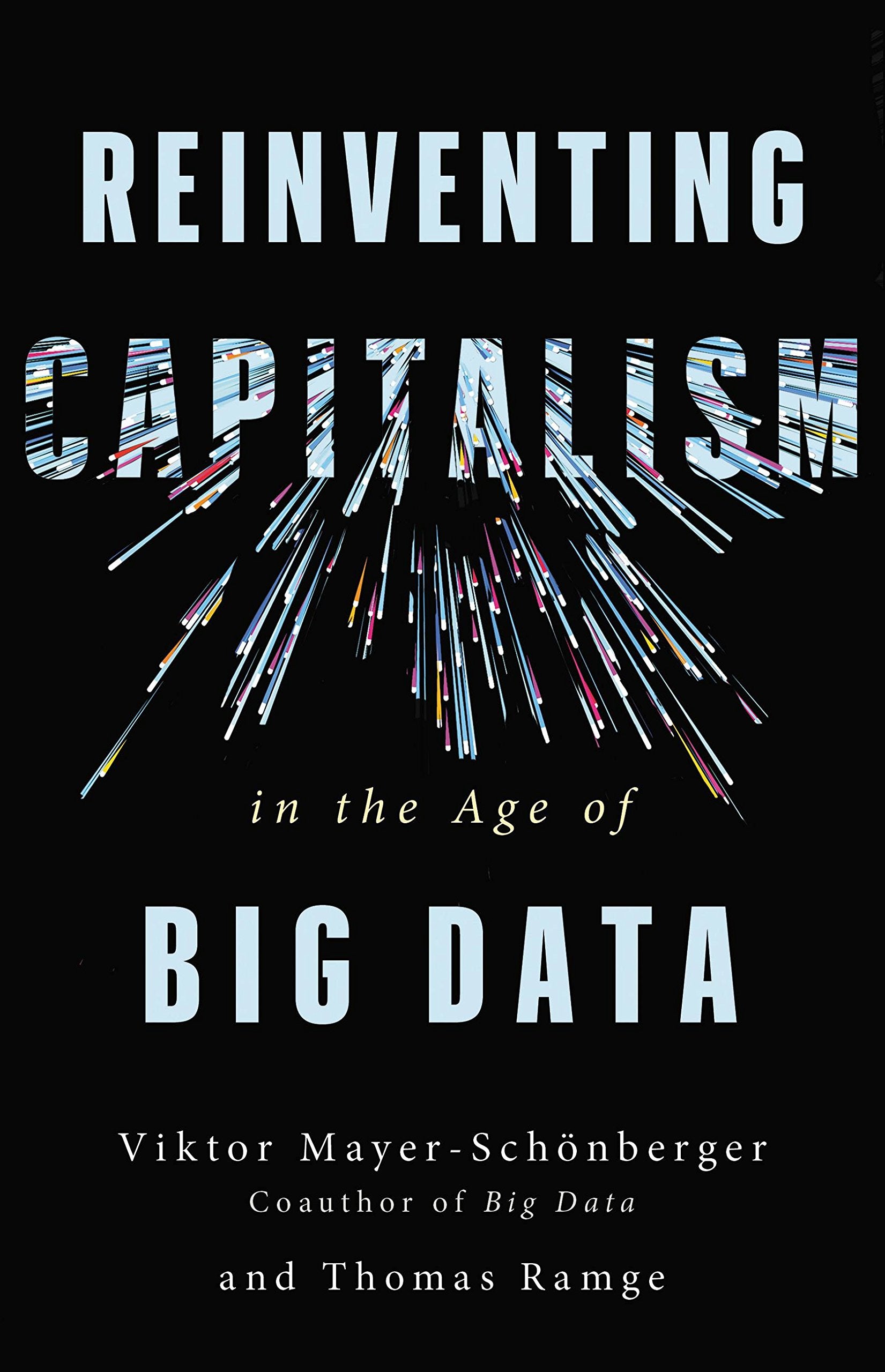 Reinventing Capitalism in the Age of Big Data Business, Finance & Career